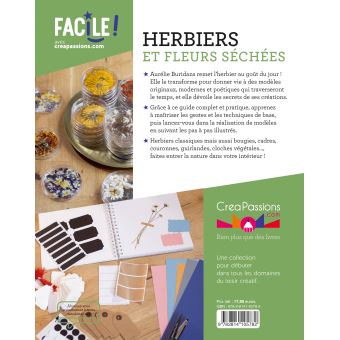 Herbiers et fleurs séchées - Un livre pour tout savoir, pratique et accessible à tous