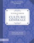 Super cahier de culture générale