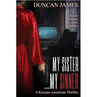 My Sister...My Sinner: A Korean-American Thriller