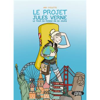 Le Projet Jules Verne - Le tour du monde en 80 jours