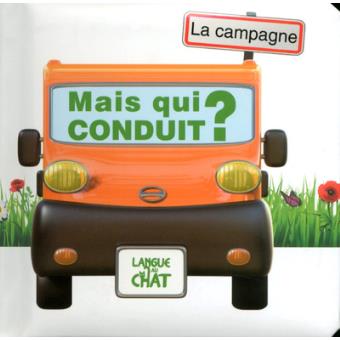 Mais Qui Conduit La Campagne Cartonne Carine Fontaine Michel Agullo Achat Livre Fnac