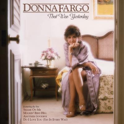 Donna fargo that was yesterday