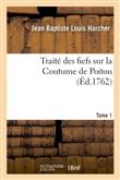 Traité des fiefs sur la Coutume de Poitou