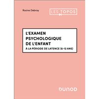L'examen psychologique de l'enfant - à la période de latence (6-12 ans)