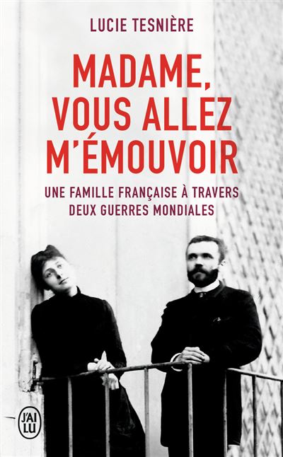 Madame, vous allez m'émouvoir