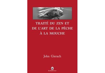 Traite du zen et de l'art de la pêche à la mouche