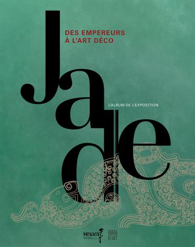 Jade des collections imperiales a l'art deco album de l'expo