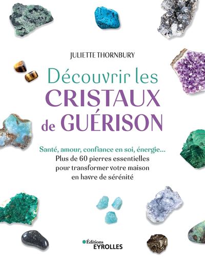 Decouvrir les cristaux de guerison sante confiance en soi