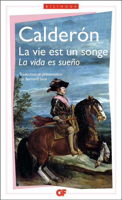 La Vie Est Un Songe Texte Espagnol Et Version Francaise Pedro