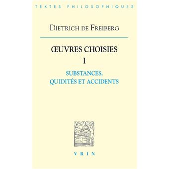 Œuvres choisies I: Substances, quidités et accidents