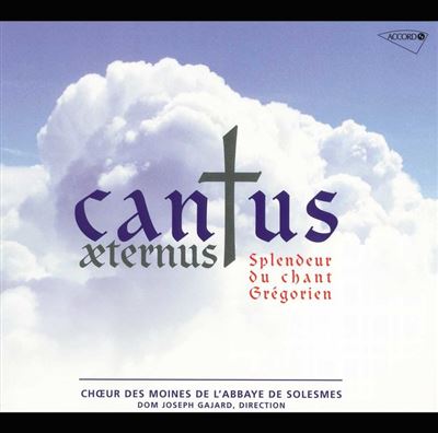 Cantus aeternus : Splendeur du chant Grégorien