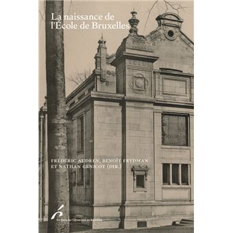 La naissance de l ecole de bruxelles