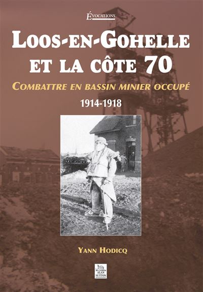 Loos-en-Gohelle et la côte 70 - Yann Hodicq - broché