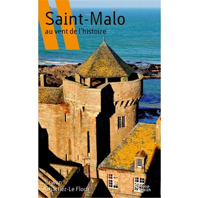Saint-Malo au vent de l'histoire