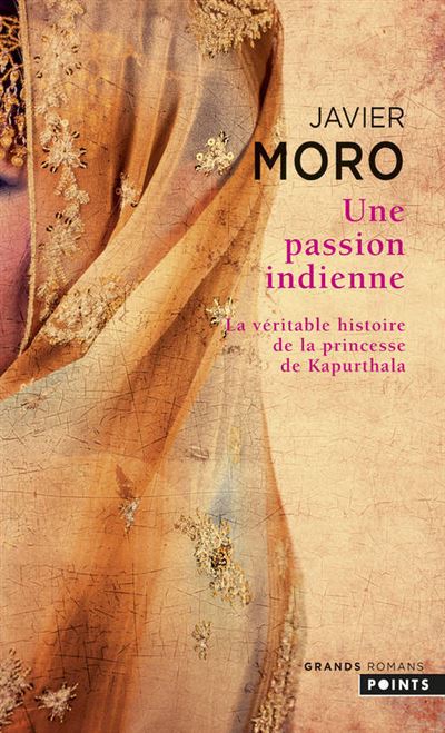 Une passion indienne - Javier Moro - Poche