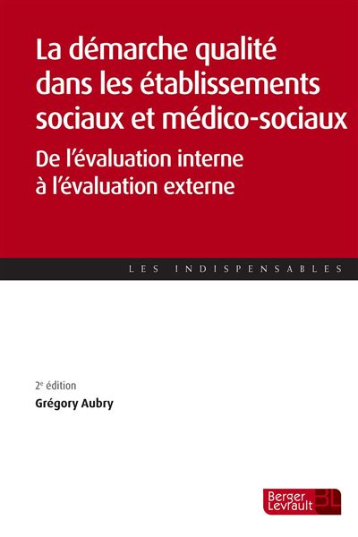 La démarche qualité dans les établissements sociaux et médico-sociaux