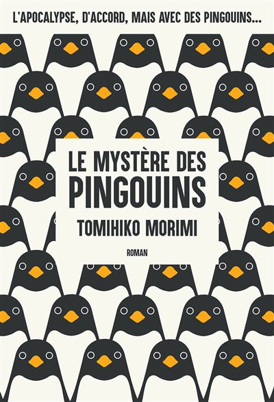 Le Mystère des pingouins - Tomihiko Morimi - broché