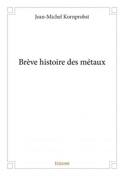 Brève histoire des métaux