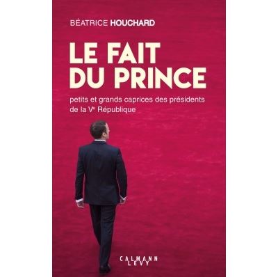 Le fait du prince, petits et grands caprices des présidents