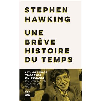 Une Breve Histoire Du Temps Les Grandes Theories Du Cosmos Du Big Bang Aux Trous Noirs Poche Stephen Hawking Isabelle Naddeo Souriau Achat Livre Fnac