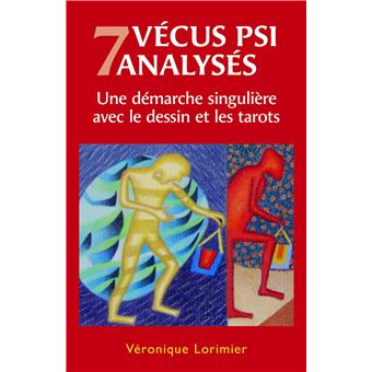 7 Vécus PSI analysés, une démarche singulière avec le dessin et les tarots.