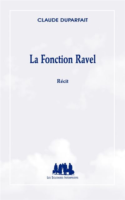La fonction ravel - Claude Duparfait - broché
