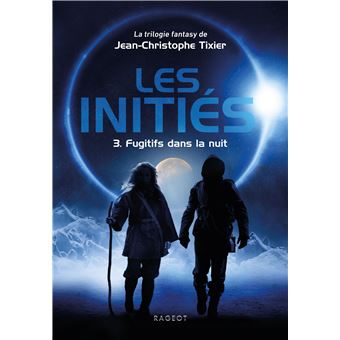 Les Initiés - Fugitifs dans la nuit