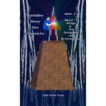 Forbidden Honey Dew Chronicles, Book 2: Balor's Reign - 1