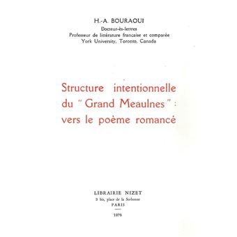 Structure intentionnelle du Grand Meaulnes : vers le poème romancé