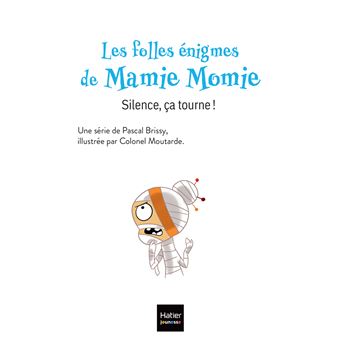 Les folles énigmes de Mamie Momie - Silence, ça tourne !  GS/CP - 5-6 ans