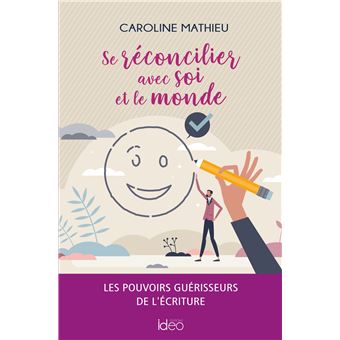 Se réconcilier avec soi et le monde