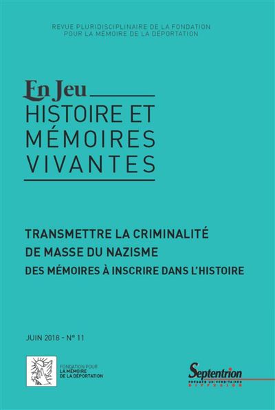 Transmettre la criminalité de masse du nazisme N°11/juin 2018 - Laurence de Cock - broché
