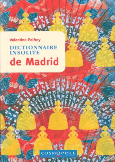 Dictionnaire Insolite du Madrid