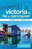 Explorez Victoria et l'île de Vancouver