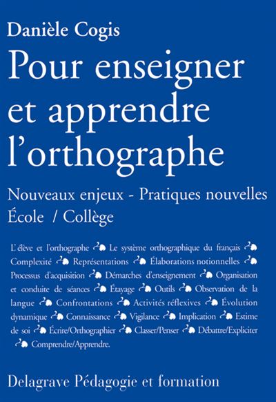 Pour enseigner et apprendre l'orthographe (2005) - Danièle Cogis - broché