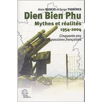 Dien Bien Phu, mythes et réalités 1954-2004.