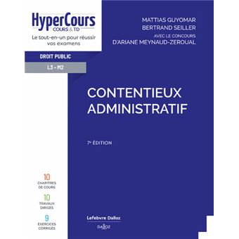 Contentieux Administratif 6ème édition - Broché - Mattias Guyomar ...