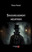 Savoureusement meurtrier