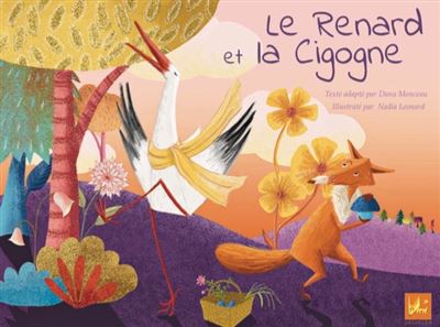 Le Renard et la Cigogne - Dana Monceau - cartonné