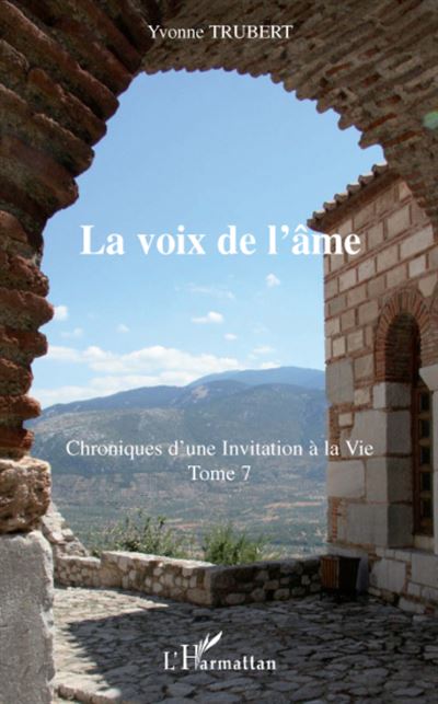 La voix de l'âme n°7 - Chroniques d'une invitation à la vie