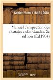 Manuel d'inspection des abattoirs et des viandes. 2e édition