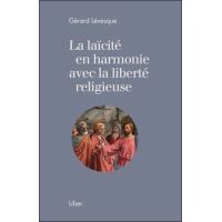 La laïcité en harmonie avec la liberté religieuse