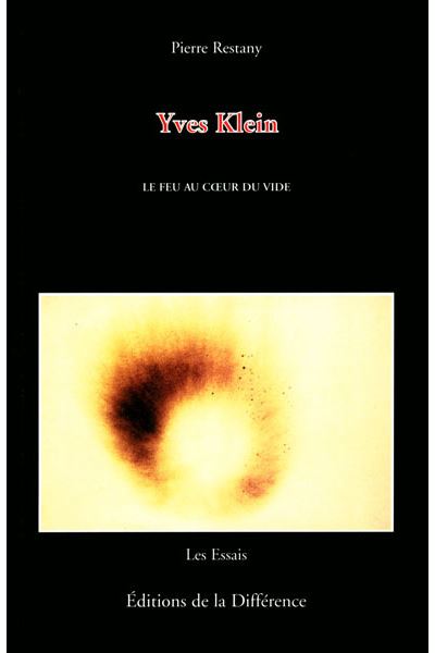 Yves Kein le feu au coeur du vide