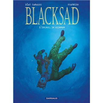 Blacksad Tome 4 Blacksad L Enfer Le Silence Juan Diaz Canales Guarnido Juanjo Cartonne Achat Livre Ou Ebook Fnac