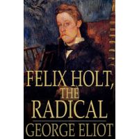 Felix Holt, the Radical
