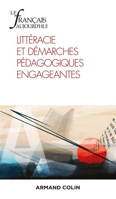 Le Français aujourd'hui Nº212 1/2021 Littéracie et démarches pédagogiques engageantes