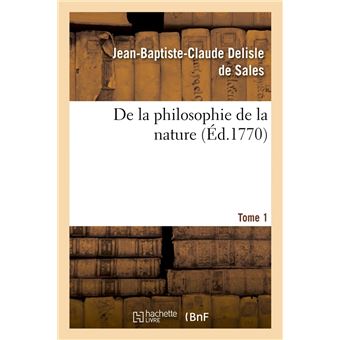 De la philosophie de la nature. Tome 1 (Éd.1770)