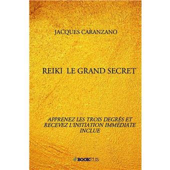 Reiki  le grand secret