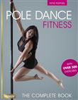 POLE DANCE FITNESS : THE COMPLETE BOOK - FERME