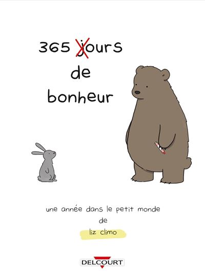 365 jours de bonheur - Une année dans le petit monde de Liz Climo - Liz Climo - cartonné